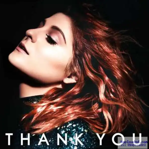 Meghan Trainor - Better Ft . Yo Gotti